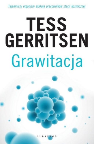 Grawitacja, Tess Gerritsen