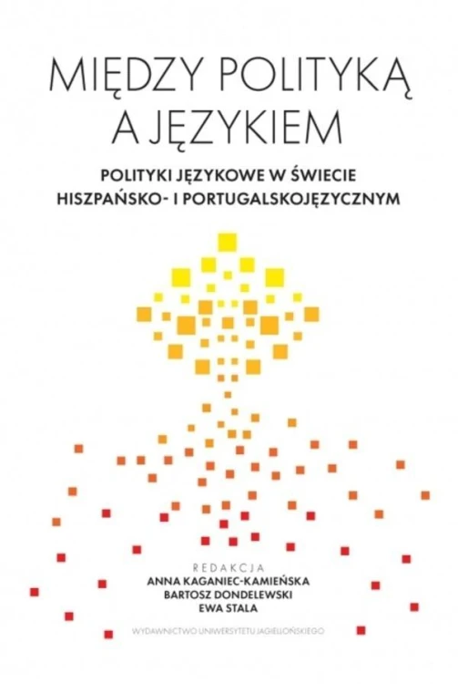 Między polityką a językiem. Polityki językowe w...