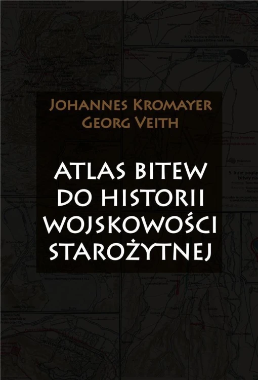 Atlas bitew do historii wojskowości starożytnej