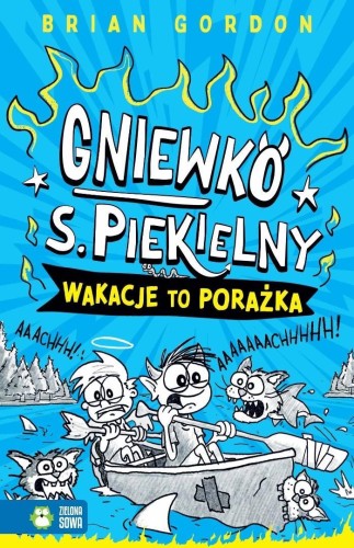 Gniewko S. Piekielny T.2 Wakacje to porażka