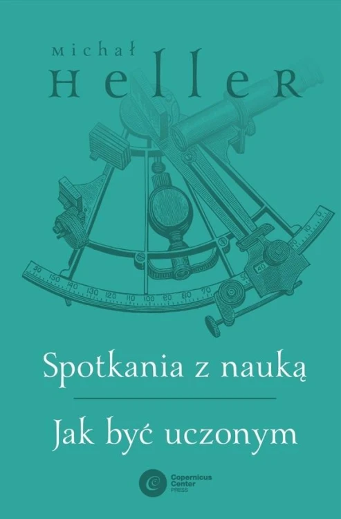 Spotkania z nauką. Jak być uczonym, Michał Heller