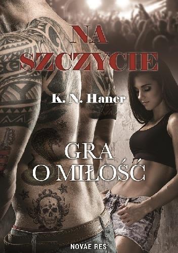 Na szczycie. Gra o miłość, K.N. Haner