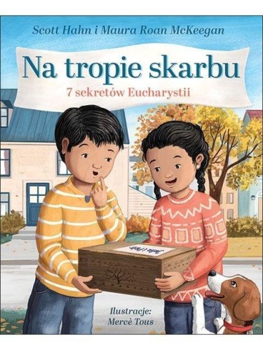 Na tropie skarbu. 7 sekretów Eucharystii
