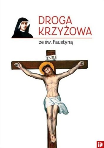 Droga Krzyżowa ze św. Faustyną, praca zbiorowa