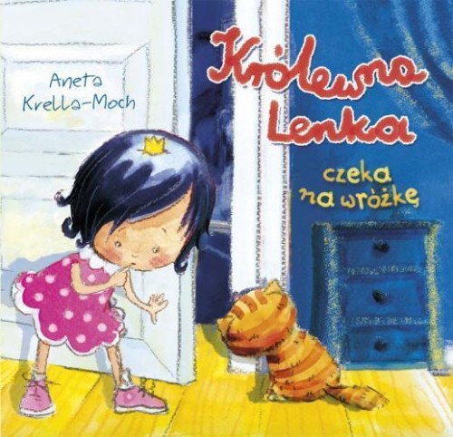 Królewna Lenka czeka na wróżkę, Aneta Krella-Moch