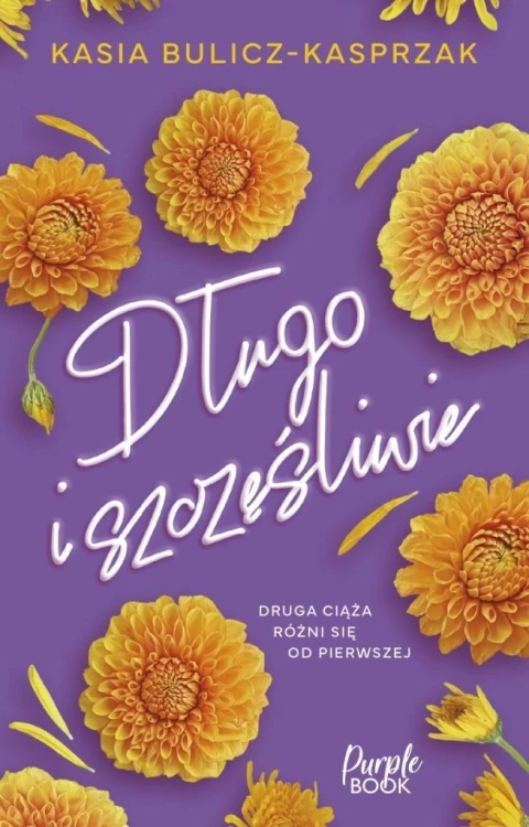 Długo i szczęśliwie, Kasia Bulicz-Kasprzak