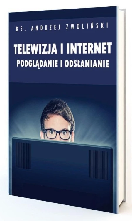 Telewizja i Internet. Podglądanie i odsłanianie