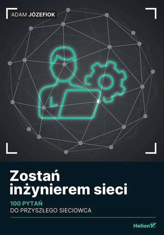 Zostań inżynierem sieci, Adam Józefiok