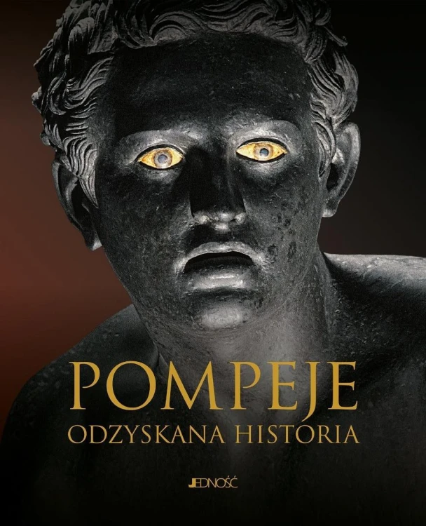 Pompeje. Odzyskana historia, praca zbiorowa