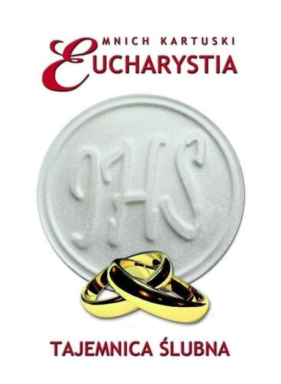 Eucharystia. Tajemnica ślubna, Mnich Kartuski