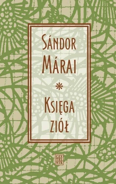 Księga ziół, Sndor Mrai