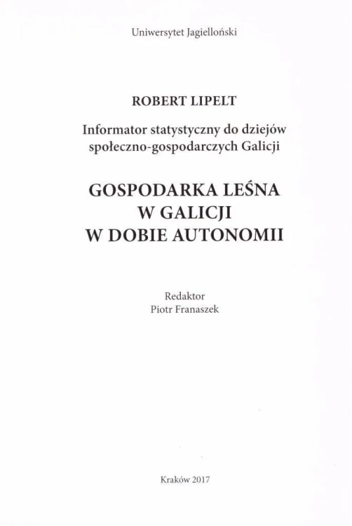Gospodarka Leśna Galicji, Robert Lipelt
