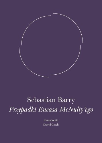 Przypadki Eneasa McNulty'ego, Sebastian Barry