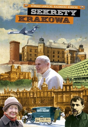 Sekrety Krakowa, Tomasz Ławecki, Kazimierz Kunicki