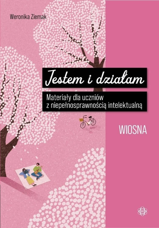Jestem i działam. Wiosna. Materiały dla uczniów z