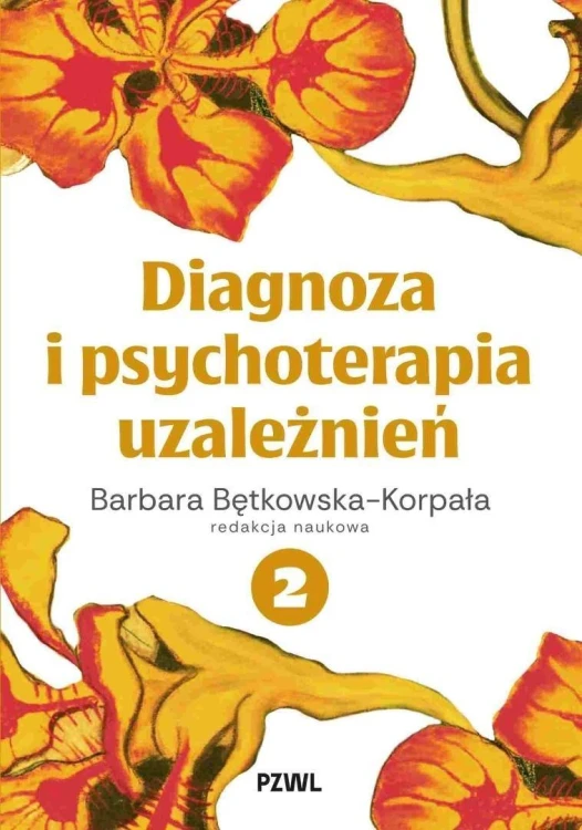 Diagnoza i psychoterapia uzależnień T.2
