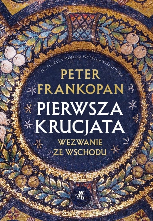 Pierwsza krucjata. Wezwanie ze Wschodu