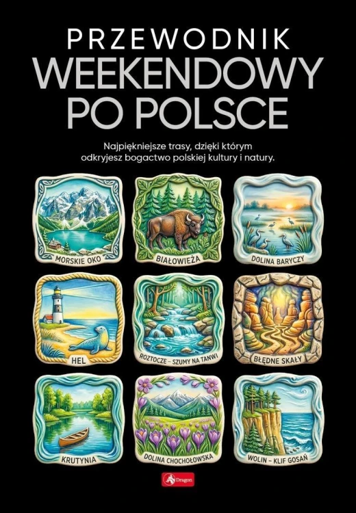 500 najpiękniejszych. Przewodnik weekendowy po...