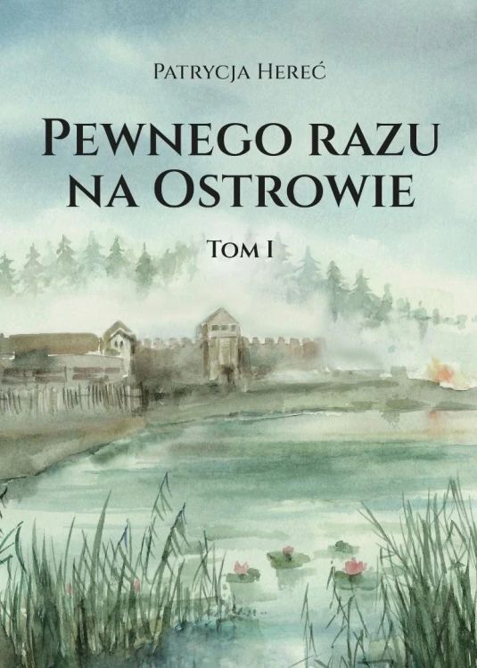 Pewnego razu na Ostrowie, Patrycja Hereć