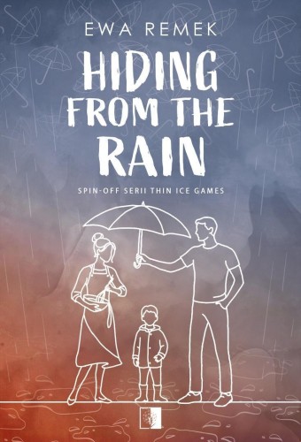 Thin Ice Games. Hiding from the Rain, Ewa Remek