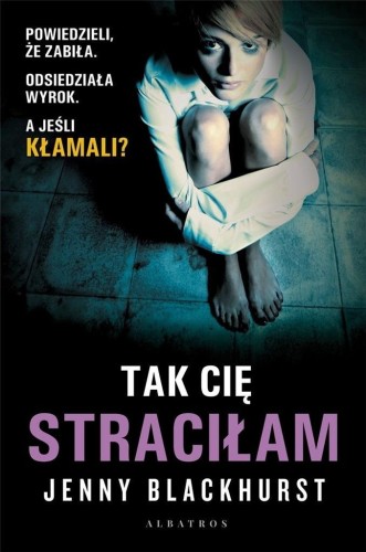 Tak Cię straciłam, Jenny Blackhurst