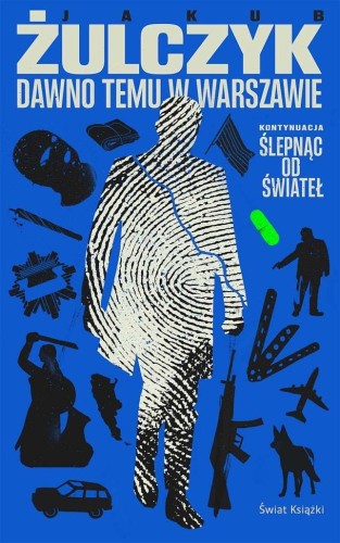 Dawno temu w Warszawie, Jakub Żulczyk