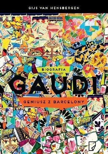 Gaudi. Geniusz z Barcelony, Gijs Van Hensbergen