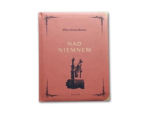 Nad Niemnem, Eliza Orzeszkowa