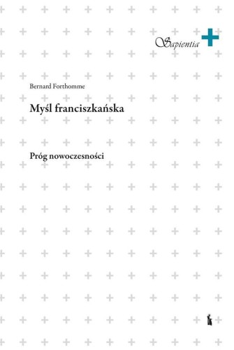 Myśl franciszkańska, Bernard Forthomme