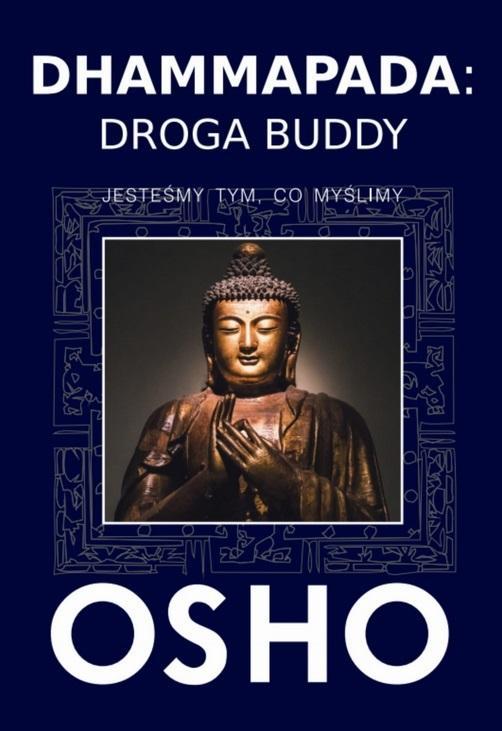 Dhammapada: Droga Buddy, OSHO