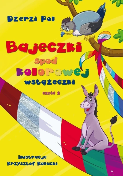 Bajeczki spod kolorowej wstążeczki cz. 2