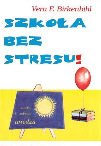 Szkoła bez stresu, Vera F. Birkenbihl