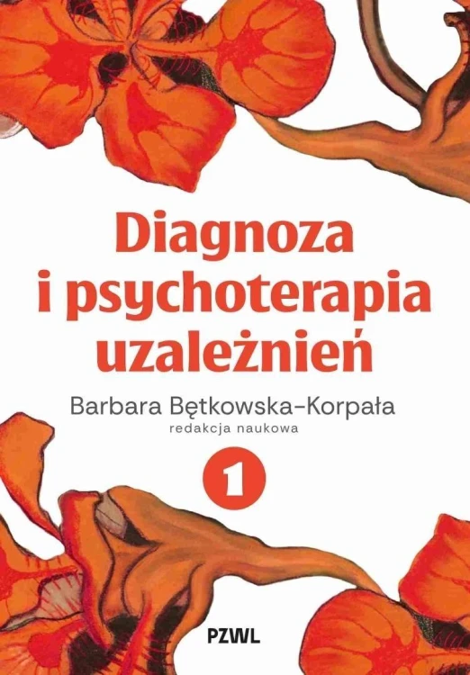 Diagnoza i psychoterapia uzależnień T.1
