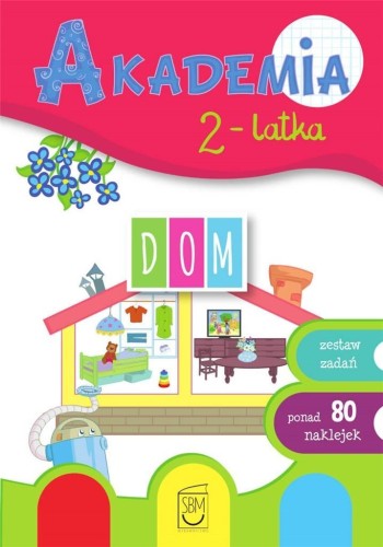 Akademia 2-latka. Dom, praca zbiorowa