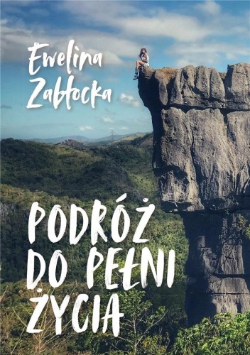 Podróż do pełni życia, Ewelina Zabłocka