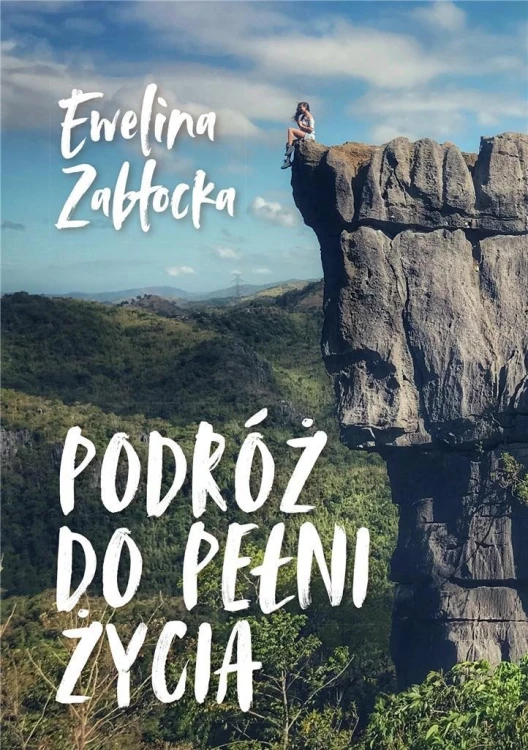 Podróż do pełni życia, Ewelina Zabłocka