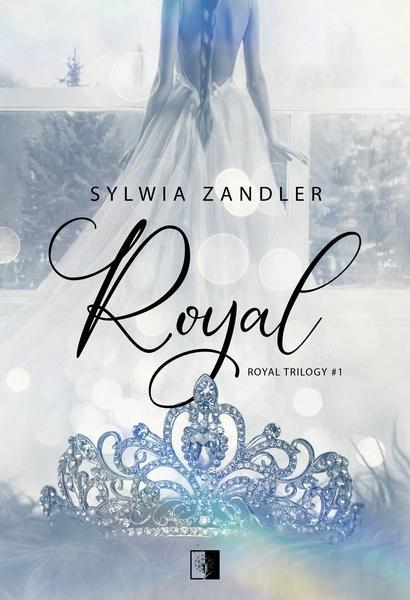 Royal Trilogy T.1 Royal, Sylwia Zandler