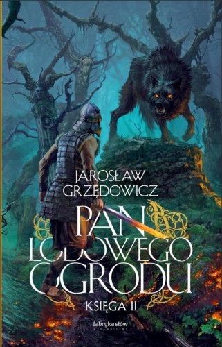 Pan Lodowego Ogrodu T.2, Jarosław Grzędowicz