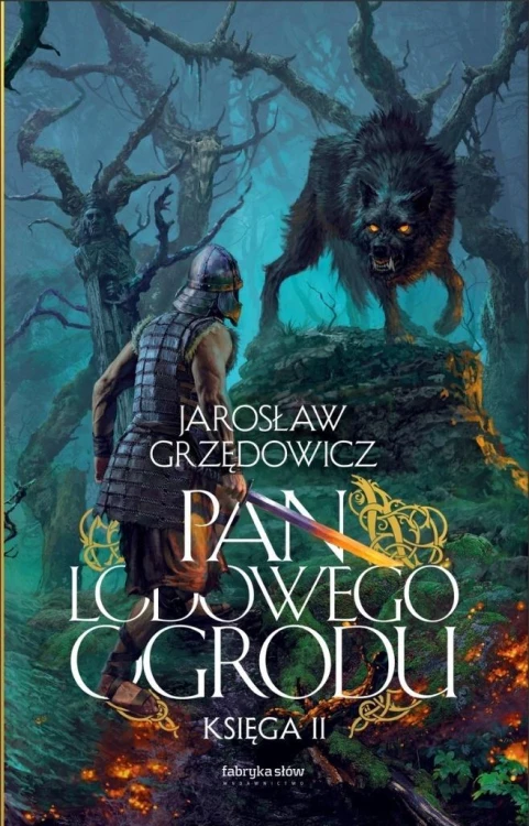 Pan Lodowego Ogrodu T.2, Jarosław Grzędowicz
