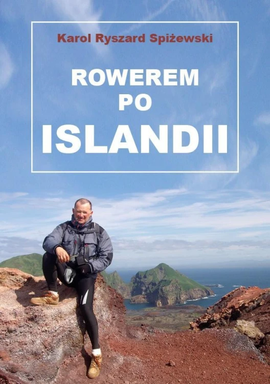 Rowerem po Islandii w.2, Karol Ryszard Spiżewski