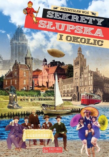 Sekrety Słupska i okolic, Przemysław Woś