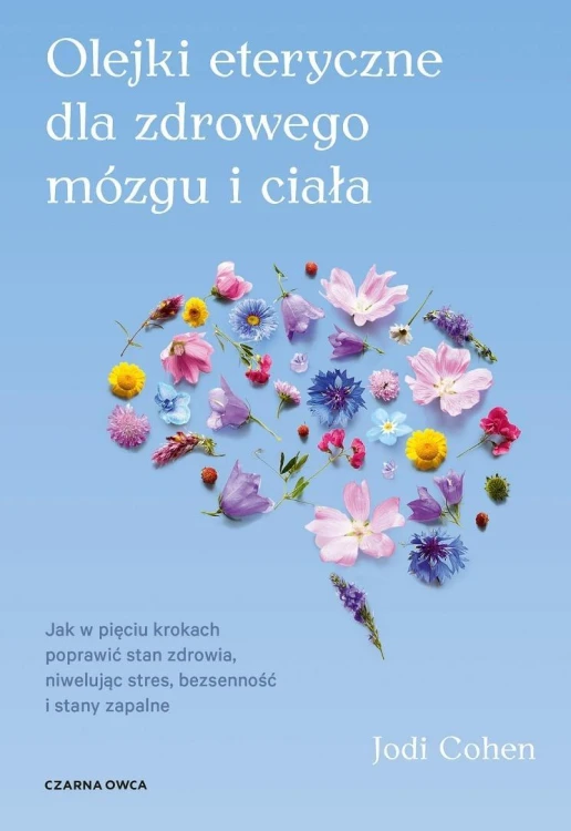 Olejki eteryczne dla zdrowego mózgu. Jak w...
