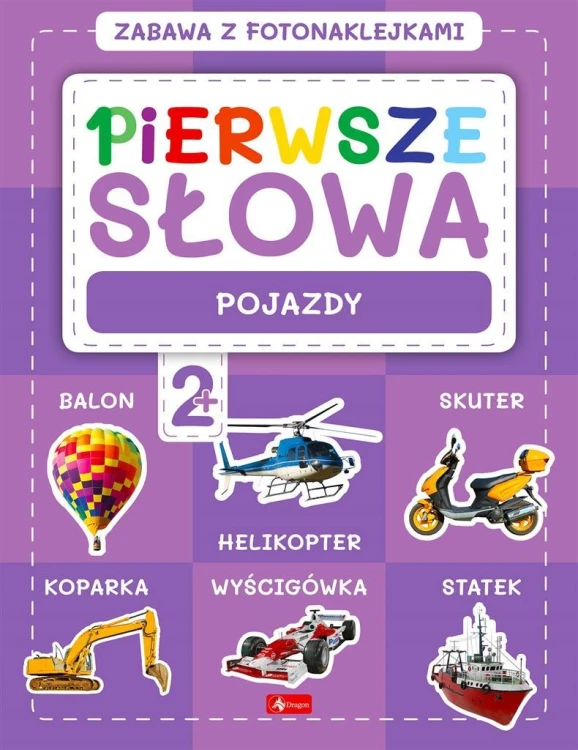 Pierwsze słowa. Zabawa z fotonaklejkami. Pojazdy