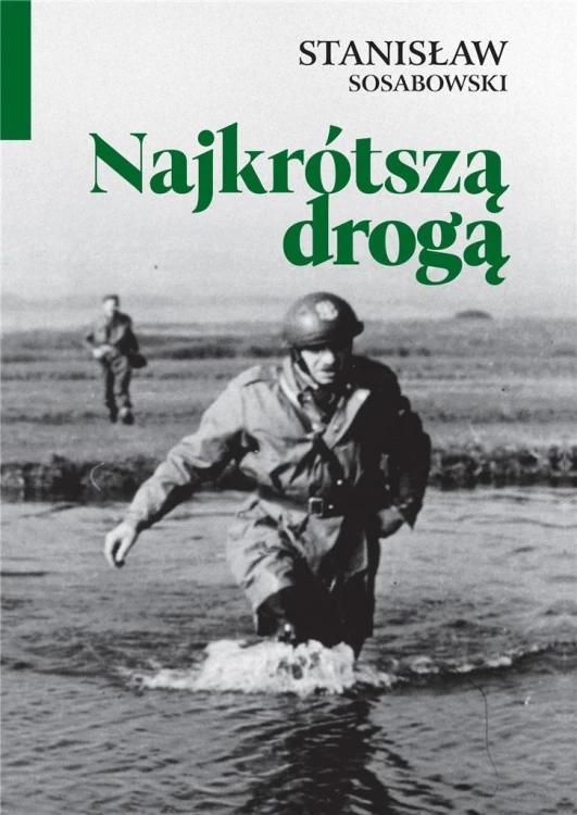 Najkrótszą drogą, Stanisław Sosabowski