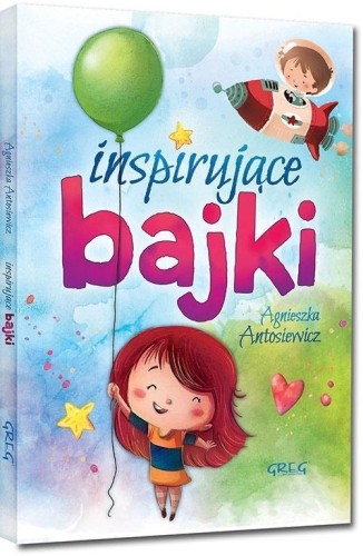 Inspirujące bajki TW GREG, Agnieszka Antosiewicz