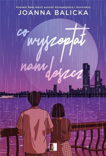 Co wyszeptał nam deszcz, Joanna Balicka