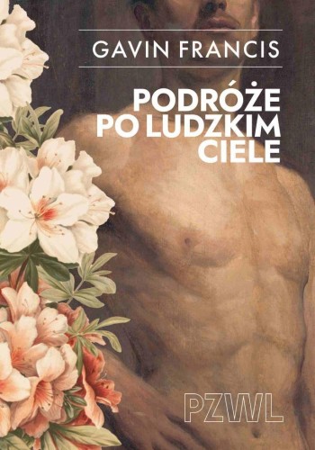 Podróże po ludzkim ciele, Gavin Francis