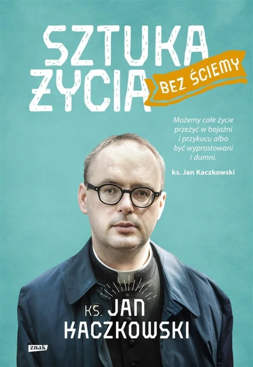 Sztuka życia bez ściemy w.2022, Jan Kaczkowski