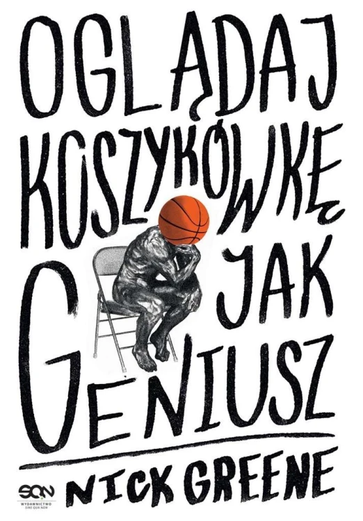 Oglądaj koszykówkę jak geniusz, Nick Greene