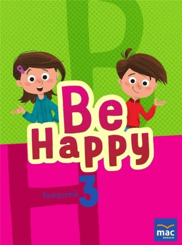 Be Happy! 3 Podręcznik + 2 CD, praca zbiorowa